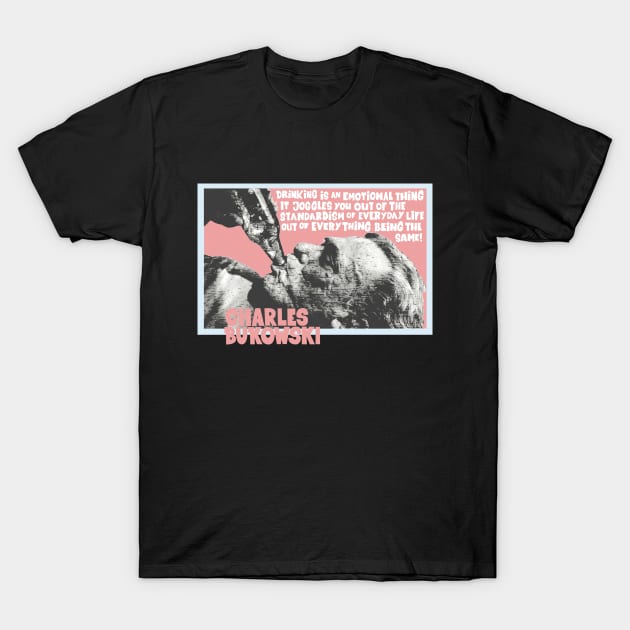 Wisdom Charles Bukowski: A Glimpse Beyond Conformity T-Shirt by Boogosh